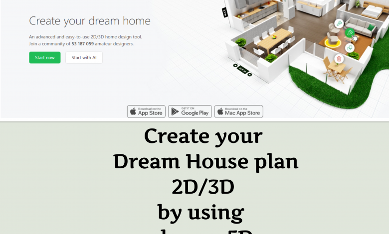 Create your Dream House plan 2D/3D by using planner5D.
